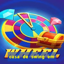 casa de swing em foz do igua莽u